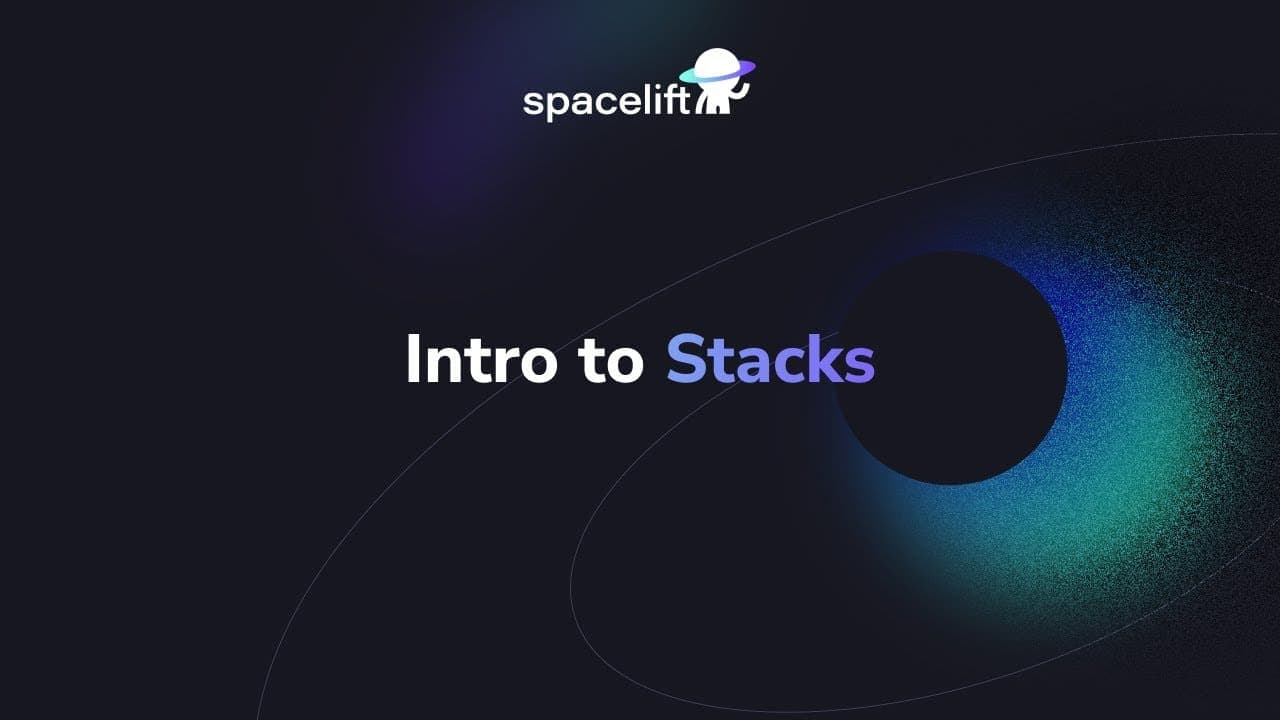 spacelift stacks introduction yt thumbnail
