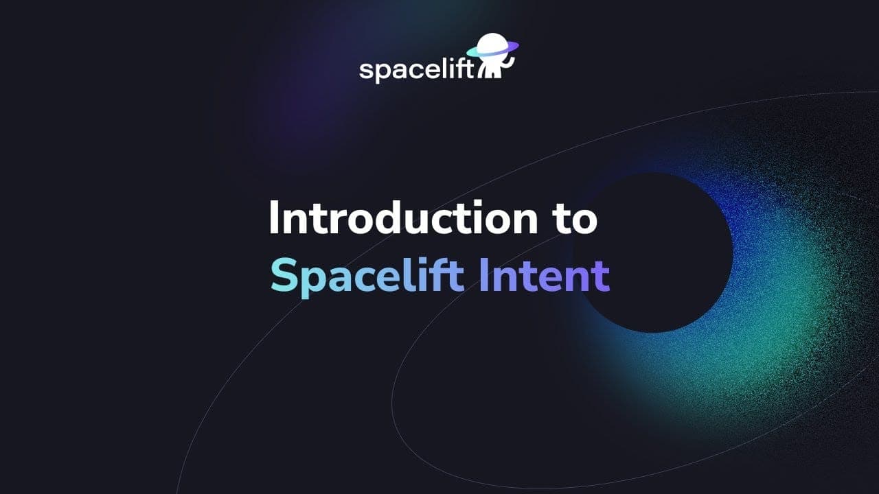 spacelift intent video
