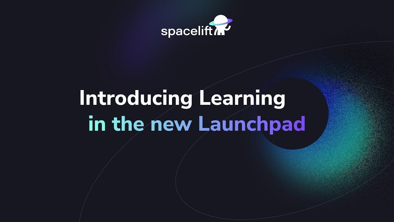 spacelift launchpad learn video cover