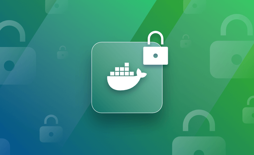 The Complete Guide to Docker Secrets